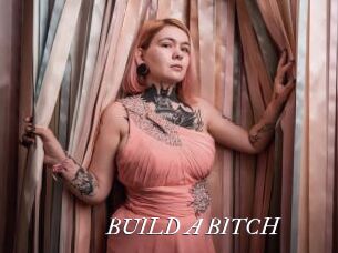 BUILD_A_BITCH