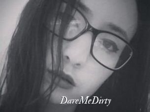 DareMeDirty