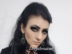 Deepthroatme