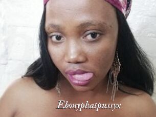 Ebonyphatpussyx