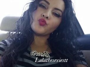 Lalathesexiestt