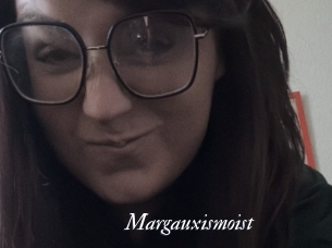 Margauxismoist