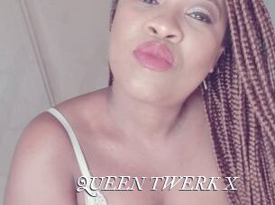 QUEEN_TWERK_X