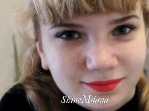 ShineMilana