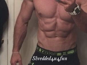 Shredded4u4fun