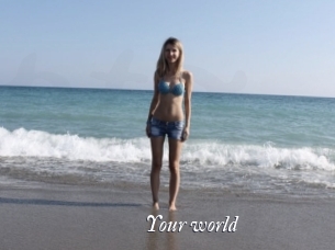 Your_world